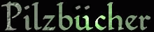 Pilzb&uuml;cher